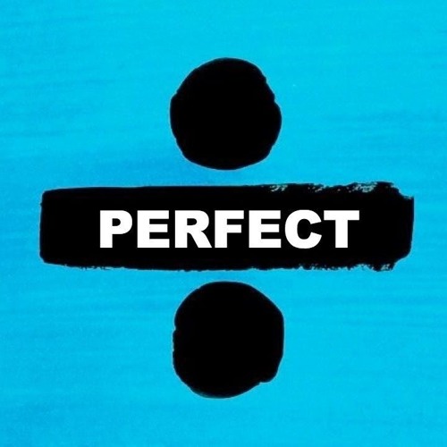 Ed Sheeran Perfect